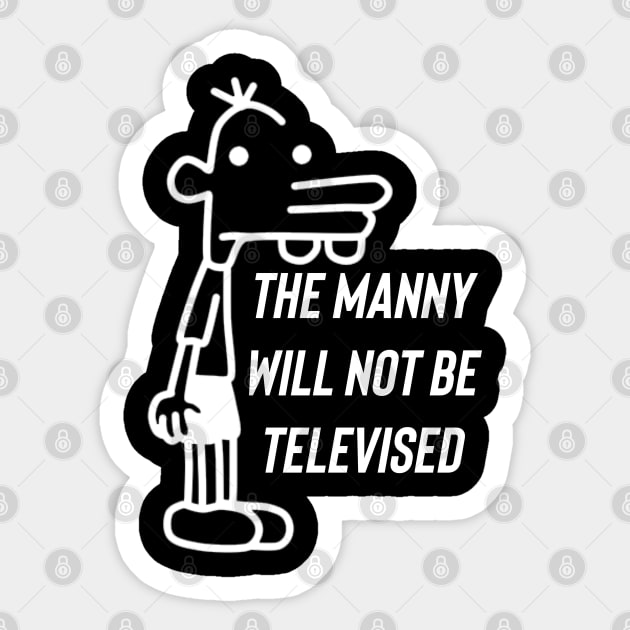 The Manny Will Not Be Televised Sticker by Raw Designs LDN